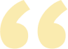 “ “